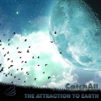 CatchAll - The Attraction To Earth (2015) MP3