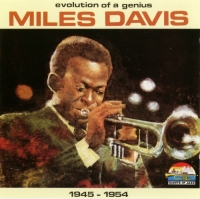 Miles Davis - Evolution Of A Genius (1945-1954] (1990) MP3