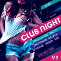  - Club Night Vol.2 (2017) MP3