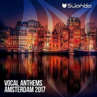 VA - Vocal Anthems Amsterdam (2017) MP3