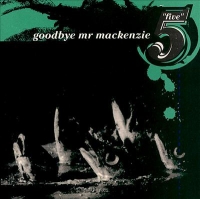 Goodbye Mr Mackenzie - Five (1993) MP3