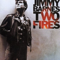 Jimmy Barnes (ex-Cold Chisel) - Two Fires (1990) MP3