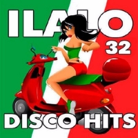  - Italo Disco Hits Vol.32 (2017) MP3