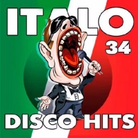  - Italo Disco Hits Vol.34 (2017) MP3