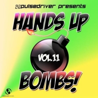 VA - Pulsedriver Presents Hands Up Bombs!, Vol. 11 (2017) MP3