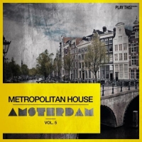 VA - Metropolitan House Amsterdam, Vol. 5 (2017) MP3