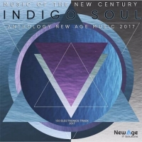  - Soul Indigo: New Age Anthology (2017) MP3