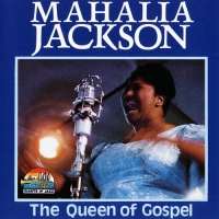 Mahalia Jackson - The Queen Of Gospel (1996) MP3