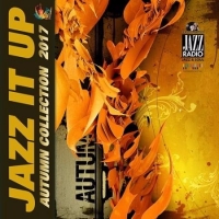  - Jazz It Up: Autumn Collection (2017) MP3