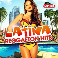 VA - Latina Reggaeton Hits (2017) MP3