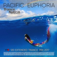  - Pacific Euphoria: 120 Extended Trance Mix (2017) MP3