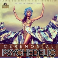  - Ceremonial Psychedelic (2017) MP3