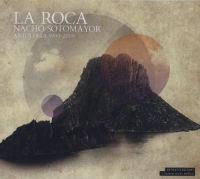 Nacho Sotomayor - La Roca Antologya 1999-2009 (2009) MP3  Vanila