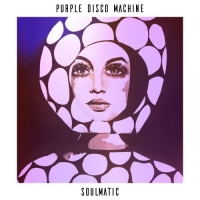 Purple Disco Machine - Soulmatic (2017) MP3