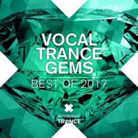 VA - Vocal Trance Gems: Best Of 2017 (2017) MP3