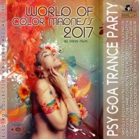  - World Of Color Madness: Psy Goa Trance (2017) MP3