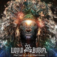 Liquid Bloom - ReGen Lucid Remixes (2017) MP3