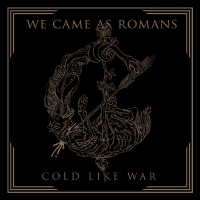 We Came as Romans - Cold Like War (2017) MP3