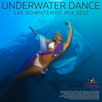  - Underwater Dance: 130 Downtempo Mix (2017) MP3
