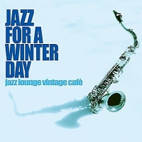 VA - Jazz For A Winter Day (2017) MP3