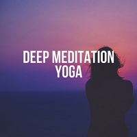 VA - Deep Meditation Yoga [Best of Calm Relaxing Music] (2017) MP3