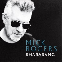 Mick Rogers (ex-Manfred Mann's Earth Band) - Sharabang (2013) MP3