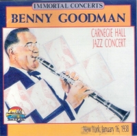 Benny Goodman - Carnegie Hall Jazz Concert 1938 [part 1, 2]. Second Carnegie Hall Concert 1939 (1992) MP3