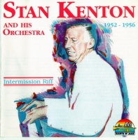 Stan Kenton And His Orchestra - Intermission Riff 1952-1956 (1996) MP3