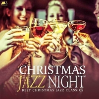 VA - Christmas Jazz Night (Best Christmas Jazz Classics) (2017) MP3