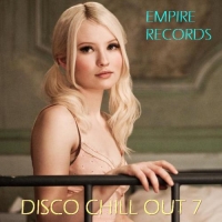 VA - Empire Records - Disco Chill Out 7 (2017) MP3