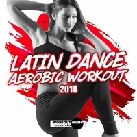 VA - Latin Dance Aerobic Workout 2018 (2017) MP3