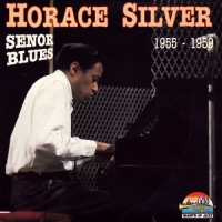 Horace Silver - Senor Blues [1955-1959] (1992) MP3