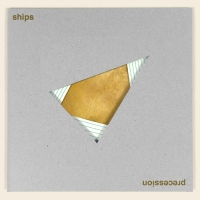 Ships - Precession (2017) MP3