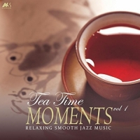 VA - Tea Time Moments Vol 1 [Finest Relaxing Smooth Jazz Music] (2017) MP3