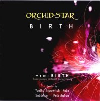 Orchid-Star - Birth + re-Birth (2007) MP3  Vanila