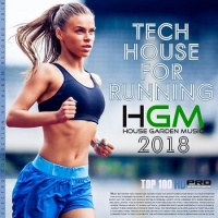  - Tech House For Runing: House Garden Music (2018) MP3