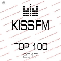 VA - Kiss FM: Top 100 2017 -  (2018) MP3