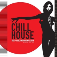  - Chill House: Deep Electro (2018) MP3