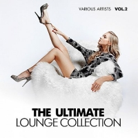 VA - The Ultimate Lounge Collection Vol.2 (2018) MP3