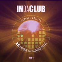 VA - In Da Club (25 Groovy Dancefloor Beats) Vol. 4 (2017) MP3