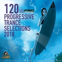  - 120 Progressive Trance Selections (2018) MP3