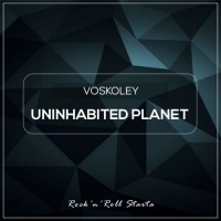 Voskoley - Uninhabited Planet (2018) MP3