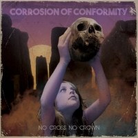 Corrosion Of Conformity - No Cross No Crown (2018) MP3