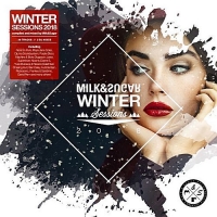  - Milk & Sugar Winter Sessions (2018) MP3