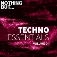VA - Nothing But... Techno Essentials Vol.01 (2018) MP3