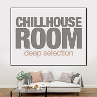 VA - Chilhouse Room [Deep Selection] (2018) MP3