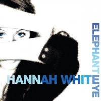 Hannah White - Elephant Eye (2018) MP3