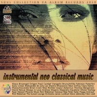 Сборник - Instrumental Neo Classical Music (2018) MP3