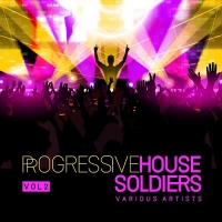 VA - Progressive House Soldiers Vol.2 (2018) MP3