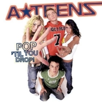 A-Teens - Pop 'Til You Drop! (2002) MP3